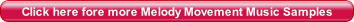 Click here fore more Melody Movement Music Samples  .