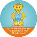 Melody Bear sticker saying I practised my demi plie