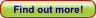 Find out more!.